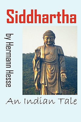 Siddhartha: An Indian Tale - Hesse, Hermann, and Olesch, Gunther (Translated by), and Dreher, Anke (Translated by)