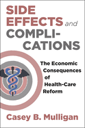 Side Effects and Complications: The Economic Consequences of Health-Care Reform