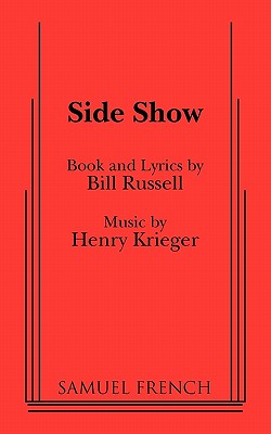 Side Show - Krieger, Henry (Composer), and Russell, Bill