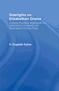 Sidelights on Elizabethan Drama