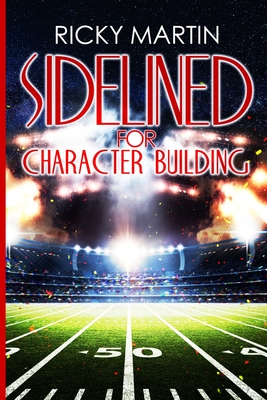 Sideline For Character Building - Martin, Ricky