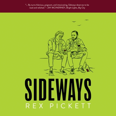 Sideways Lib/E: The Ultimate Road Trip - Pickett, Rex, and Brick, Scott (Read by), and Rudnicki, Stefan (Director)