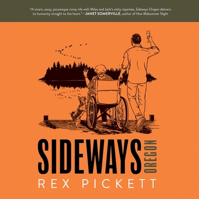 Sideways Oregon - Pickett, Rex, and Brick, Scott (Read by)