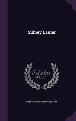 Sidney Lanier - Snyder, Henry Nelson