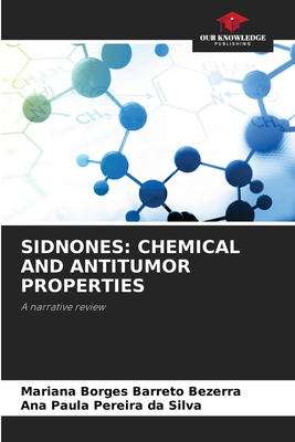 Sidnones: Chemical and Antitumor Properties - Borges Barreto Bezerra, Mariana, and Pereira Da Silva, Ana Paula