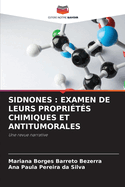 Sidnones: Examen de Leurs Propri?t?s Chimiques Et Antitumorales