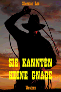 Sie Kannten Keine Gnade