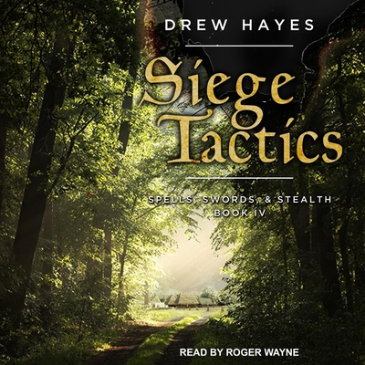 Siege Tactics - Wayne, Roger (Read by), and Hayes, Drew