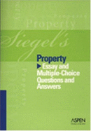Siegel's Property: Essay and Multiple-Choice Questions and Answers