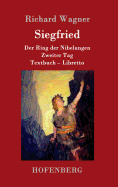 Siegfried: Der Ring der Nibelungen Zweiter Tag Textbuch - Libretto