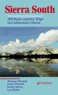 Sierra South : 100 back-country trips in California's Sierra