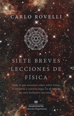 Siete Breves Lecciones de Fisica - Editorial Anagrama, and Rovelli, Carlo, and Ramos, Francisco J