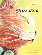 Sifaci Kedi: Turkish Edition of The Healer Cat