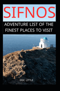 Sifnos: Adventure List of the Finest Places to Visit