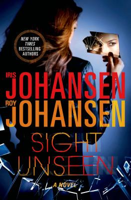 Sight Unseen - Johansen, Iris, and Johansen, Roy