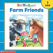 Sight Word Readers: Farm Friends - Beech, Linda, and Charlesworth, Liza (Editor)