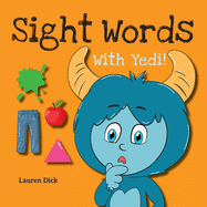 Sight Words With Yedi!: (Ages 3-5) Practice With Yedi! (Body, Clothes, House, Colors, Actions, Nature, Numbers, 20 Different Topics)
