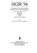 Sigir '94: Proceedings of the Seventeenth Annual International ACM-Sigir Conference on Research and Development in Information Retrieval, Organised by Dublin City University. Held in Cooperation with the ACM-Sigir, Aica-Glir (Italy), BCS-Irsg (UK...