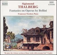 Sigismond Thalberg: Fantasies on Operas by Bellini - Francesco Nicolosi (piano)