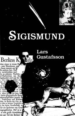Sigismund - Gustafsson, Lars, and Weinstock, John (Translated by)