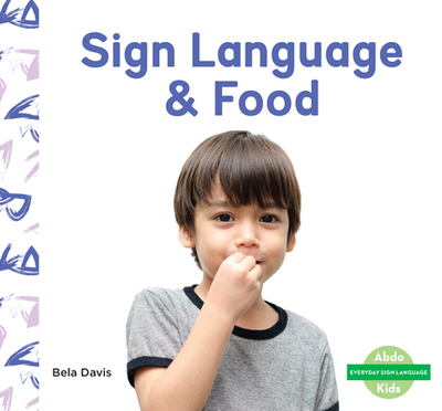 Sign Language & Food - Davis, Bela
