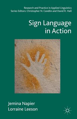Sign Language in Action - Napier, Jemina, and Leeson, Lorraine