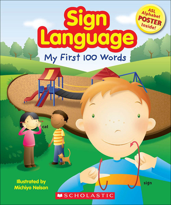 Sign Language: My First 100 Words - Nelson, Michiyo
