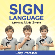 Sign Language Workbook for Kids - Learning Made Simple