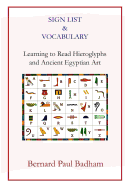 Sign List & Vocabulary Learning to Read Hieroglyphs and Ancient Egyptian Art