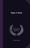 Signa. A Story