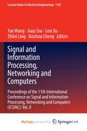 Signal and Information Processing, Networking and Computers: Proceedings of the 11th International Conference on Signal and Information Processing, Networking and Computers (ICSINC): Vol. II