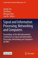 Signal and Information Processing, Networking and Computers: Proceedings of the 8th International Conference on Signal and Information Processing, Networking and Computers (ICSINC)