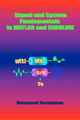 Signal and System Fundamentals in MATLAB and SIMULINK - Nuruzzaman, Mohammad