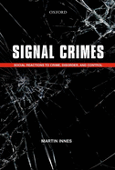 Signal Crimes: Social Reactions to Crime, Disorder, and Control