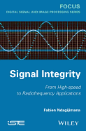 Signal Integrity: From High-Speed to Radiofrequency Applications