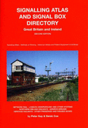 Signalling Atlas and Signal Box Directory: Great Britain and Ireland