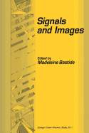 Signals and Images: Selected Papers from the 7th and 8th Giri Meeting, Held in Montpellier, France, November 20-21, 1993, and Jerusalem, Israel, December 10-11, 1994