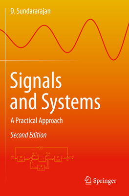 Signals and Systems: A Practical Approach - Sundararajan, D.