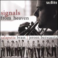 Signals from Heaven - Jeroen Berwaerts (trumpet); Jeroen Berwaerts (vocals); Julian Wasserfuhr (flugelhorn); Salaputia Brass (brass ensemble)