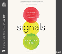 Signals: How Brain Science and the Bible Help Parents Raise Resilient Children