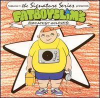 Signature Series, Vol. 1: Greatest Remixes - Fatboy Slim