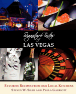 Signature Tastes of Las Vegas: Favorite Recipes of Our Local Restaurants