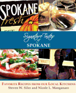 Signature Tastes of Spokane: Favorite Recipes of Our Local Restaurants