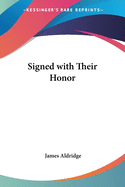 Signed with Their Honor