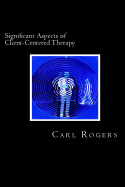 Significant Aspects of Client-Centered Therapy - Webb, David (Editor), and Rogers, Carl