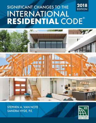 Significant Changes to the International Residential Code 2018 Edition - International Code Council