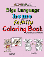 Signimalz: Home and Family Words Coloring Book