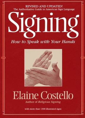 Signing: How to Speak with Your Hands - Costello, Elaine