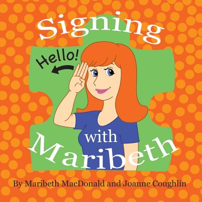 Signing with Maribeth: Baby Sign Language - MacDonald, Maribeth