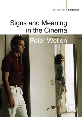 Signs and Meaning in the Cinema - Wollen, Peter